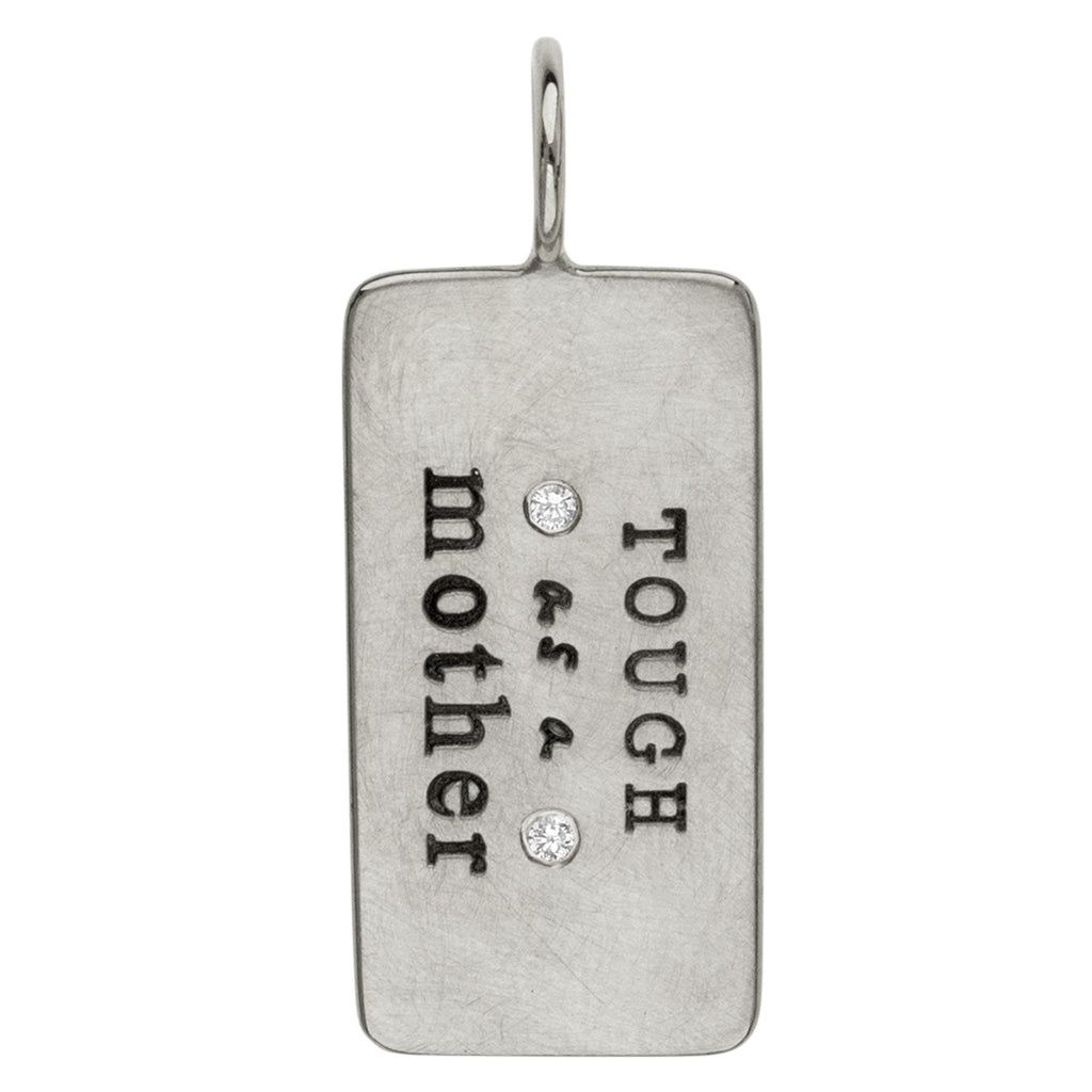 Silver Tough as a Mother ID Tag